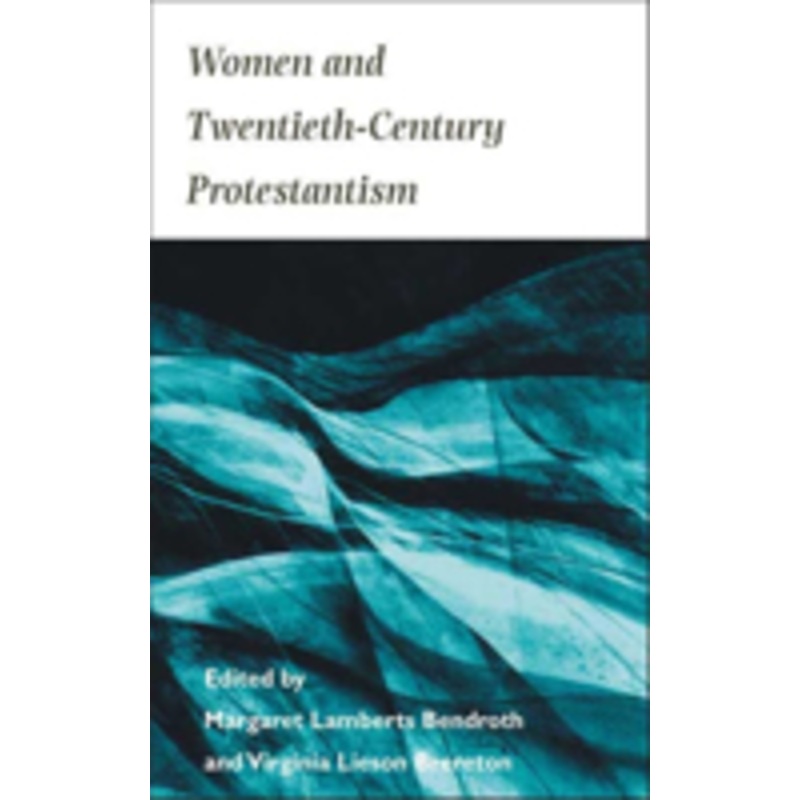 women and twentieth-century protestantism