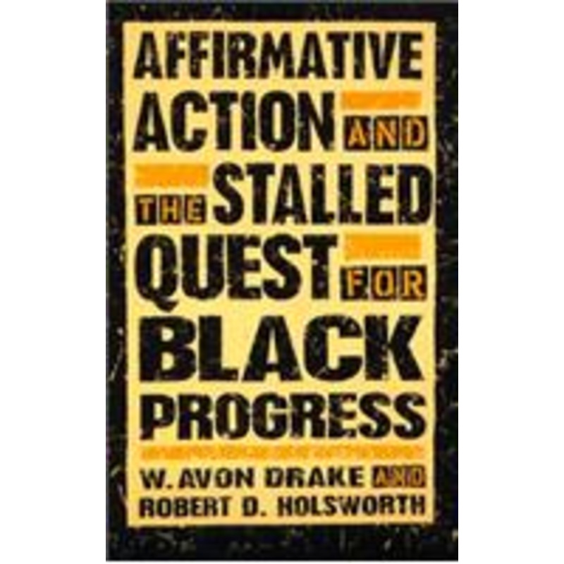 affirmative action and the stalled quest for black progress