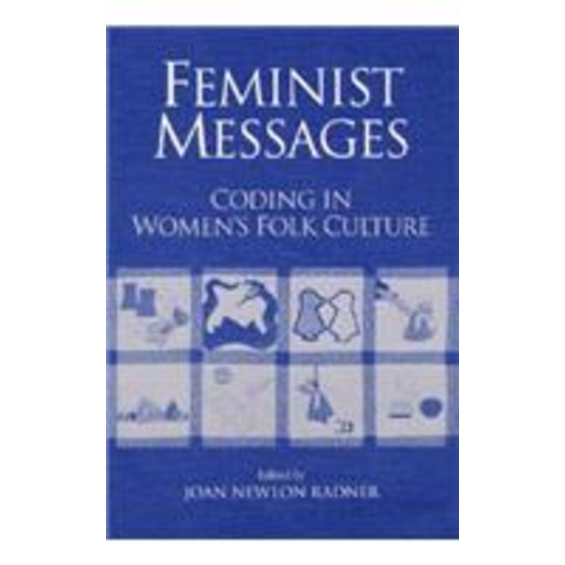 feminist messages: coding in women’s folk culture