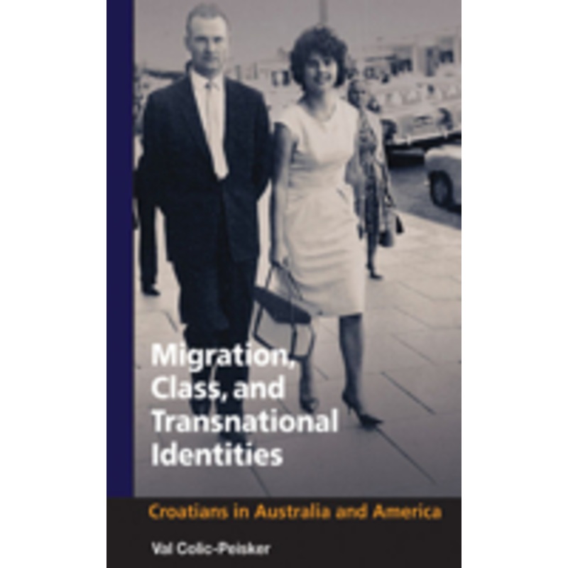 migration, class and transnational identities: croations in australia and america
