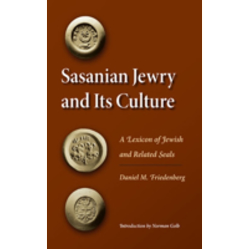 sasanian jewry and its culture: a lexicon of jewish and related seals