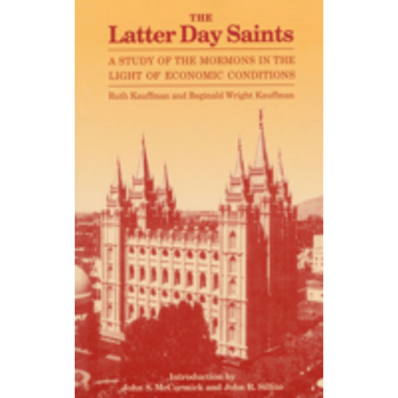 the latter day saints: a study of the mormons in the light of economic conditions