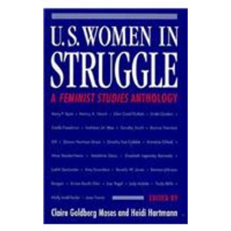 u.s. women in struggle: a *feminist studies* anthology