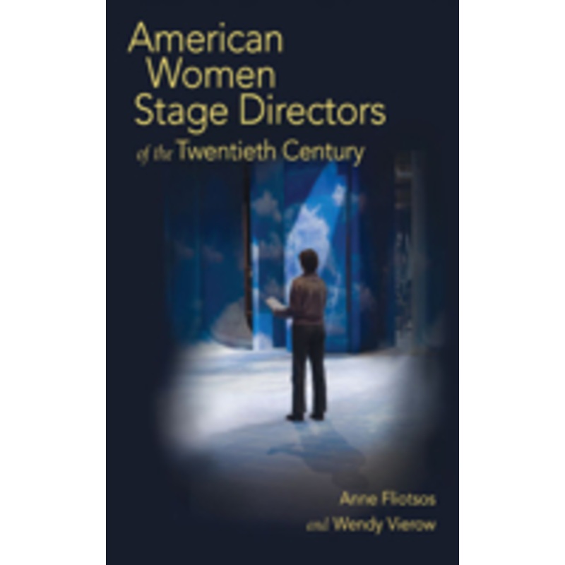 american women stage directors of the twentieth century