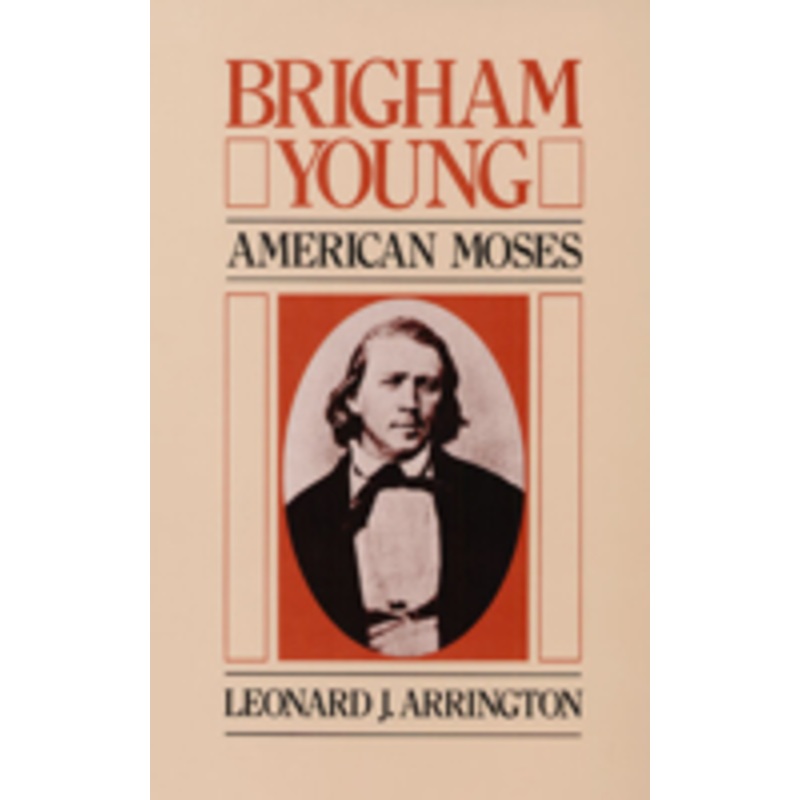 brigham young: american moses