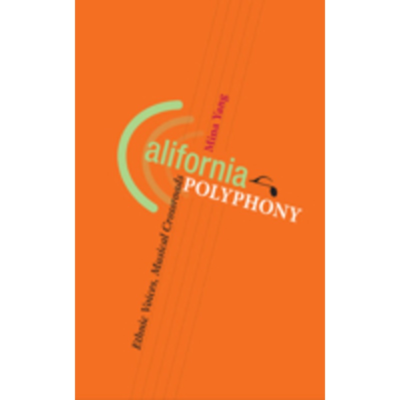 california polyphony: ethnic voices, musical crossroads