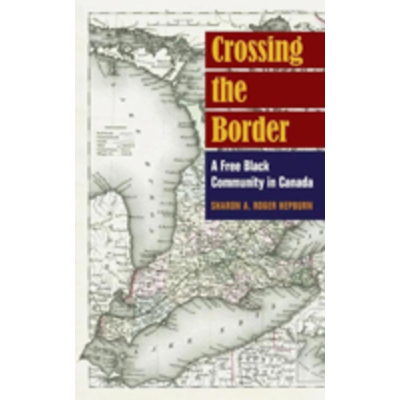 crossing the border: a free black community in canada