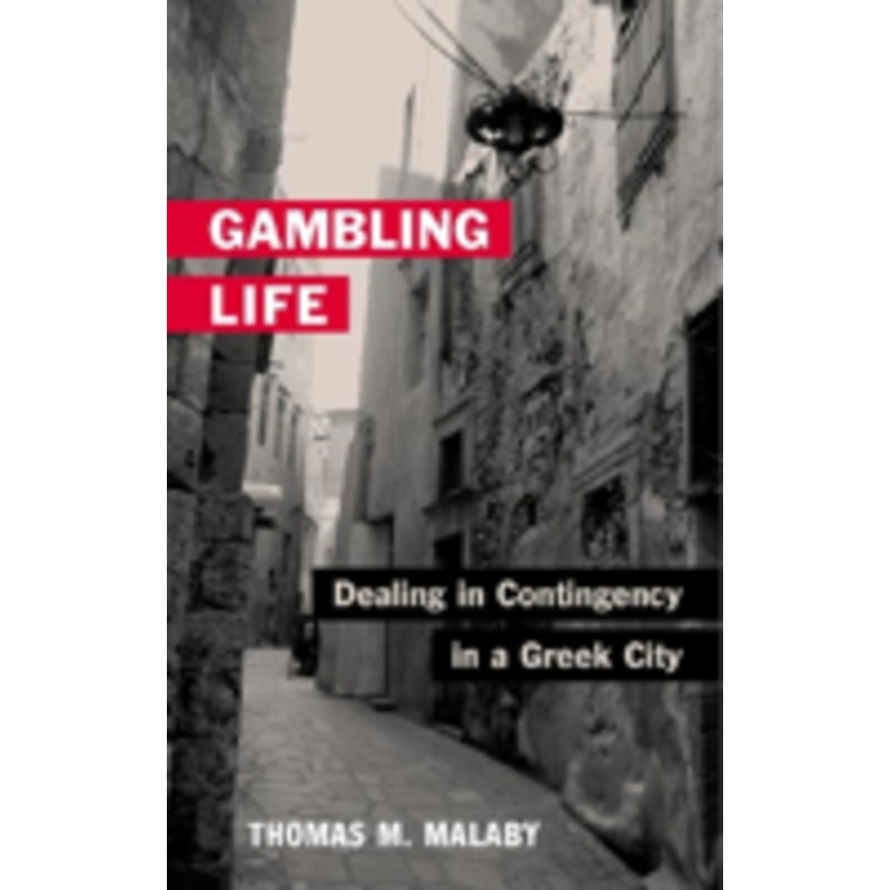 gambling life: dealing in contingency in a greek city