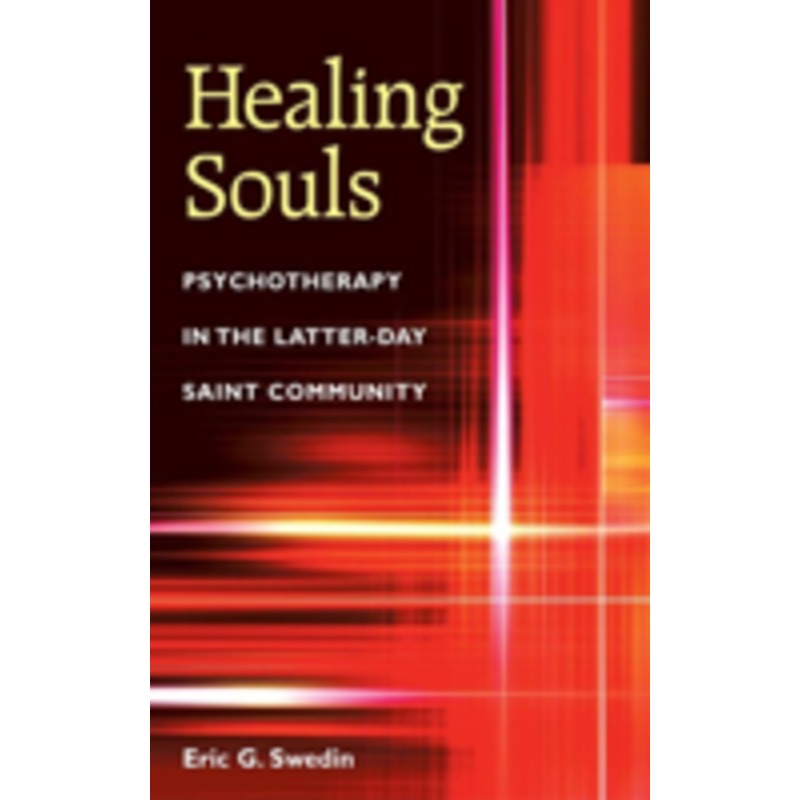 healing souls: psychotherapy in the latter-day saint community