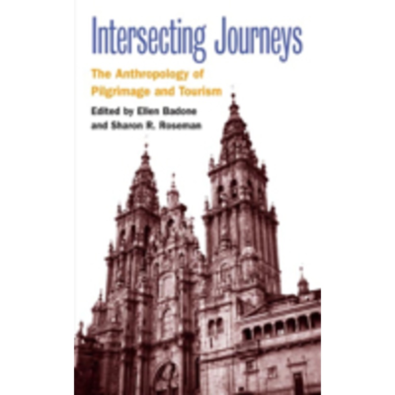 intersecting journeys: the anthropology of pilgrimage and tourism