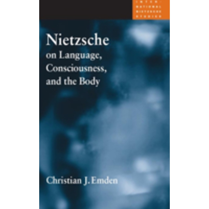 nietzsche on language, consciousness, and the body