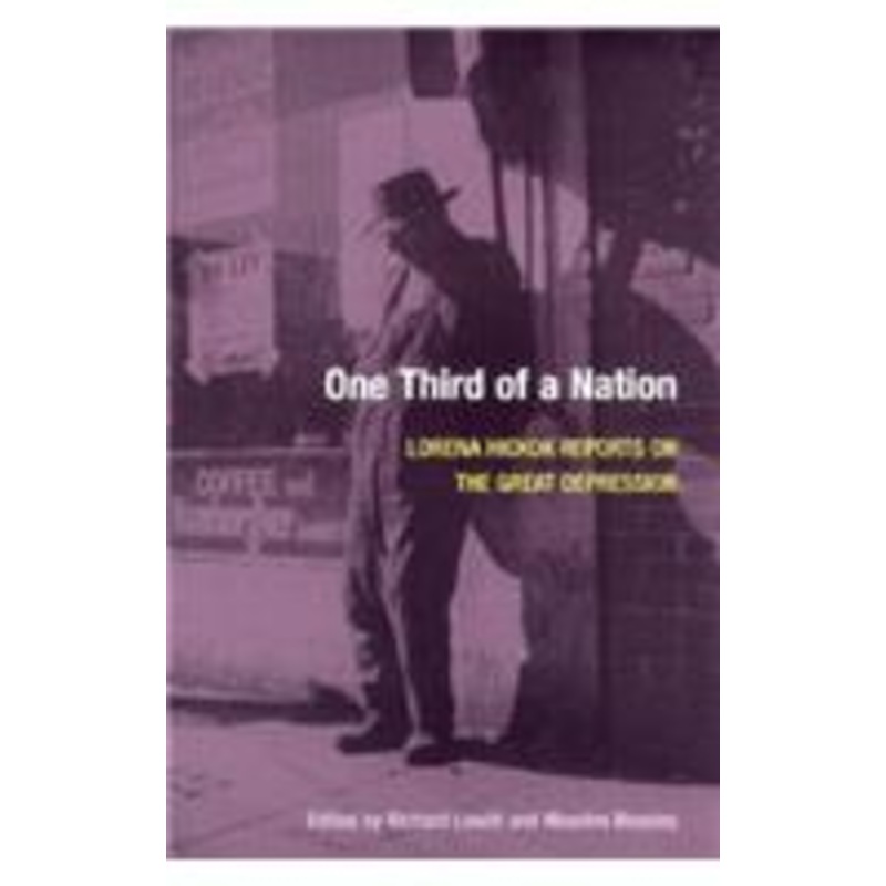 one third of a nation: lorena hickok reports on the great depression