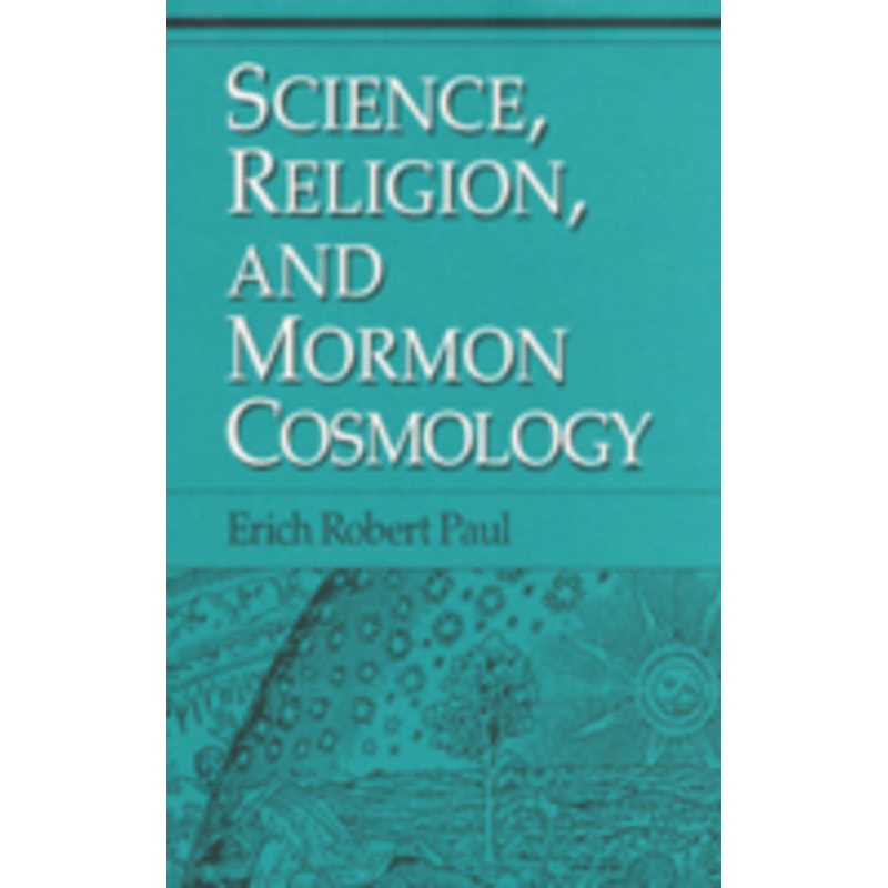 science, religion, and mormon cosmology