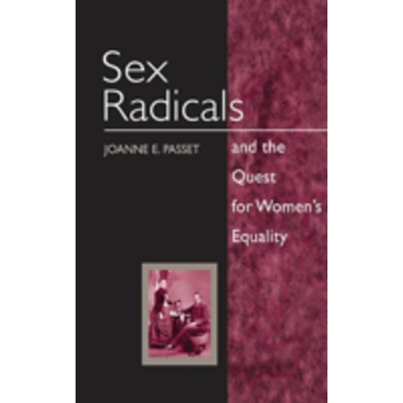 sex radicals and the quest for women’s equality