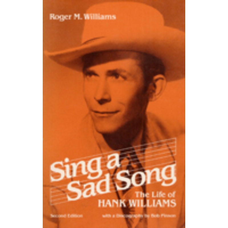 sing a sad song: the life of hank williams
