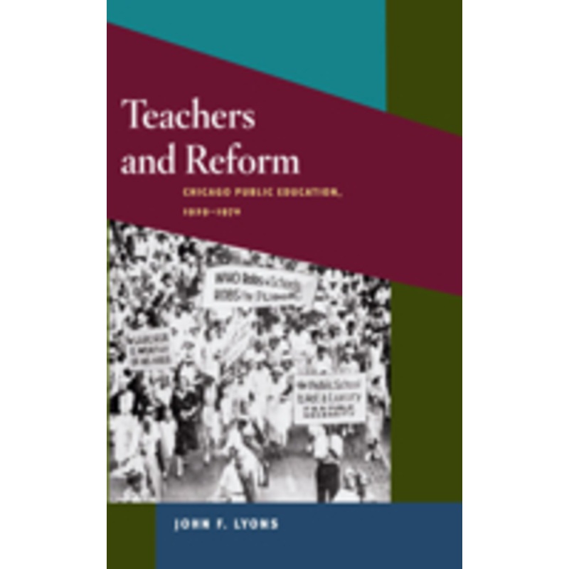 teachers and reform: chicago public education, 1929-1970