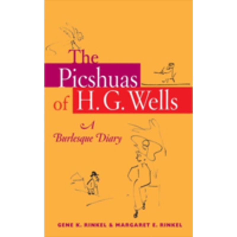 the picshuas of h. g. wells: a burlesque diary