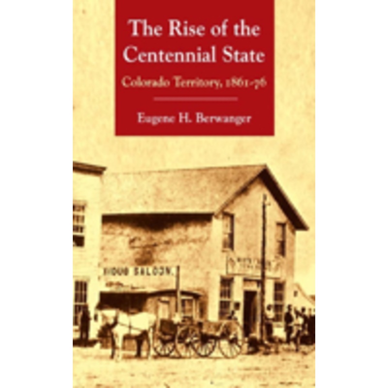 the rise of the centennial state: colorado territory, 1861-76