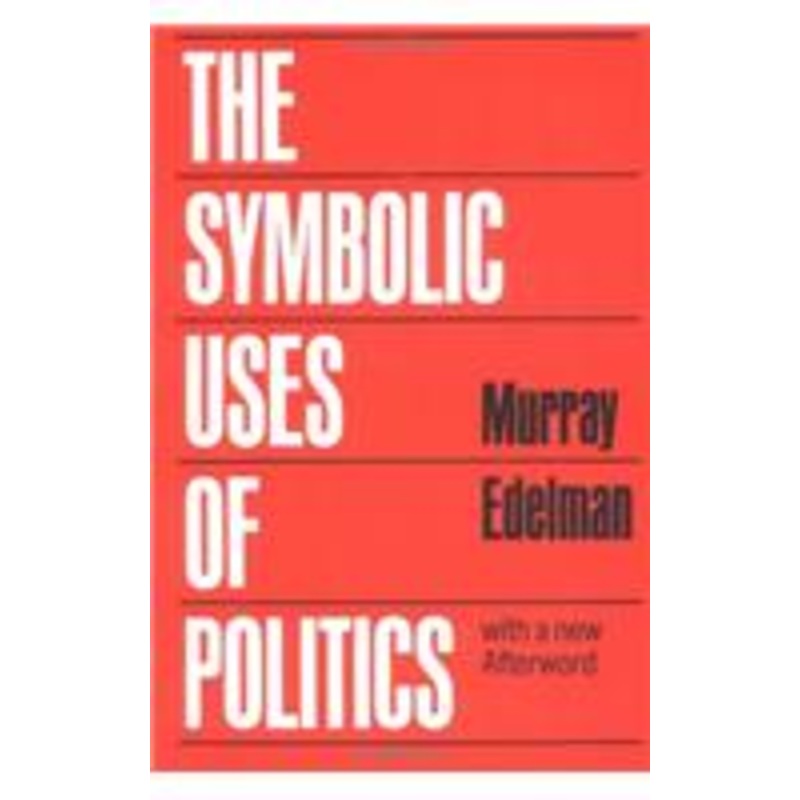 the symbolic uses of politics