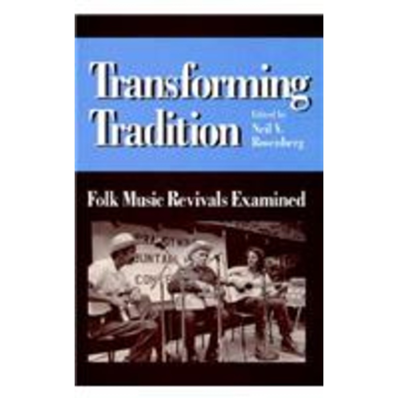 transforming tradition: folk music revivals examined