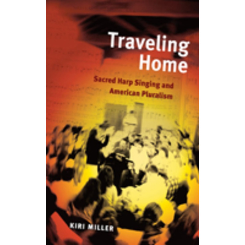 traveling home: sacred harp singing and american pluralism
