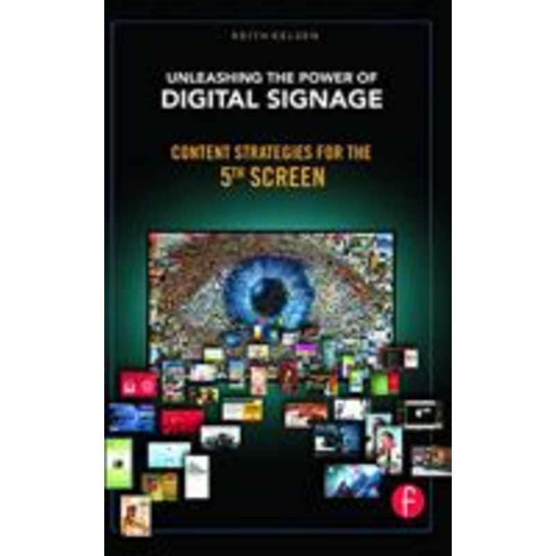 unleashing the power of digital signage: content strategies for the 5th screen