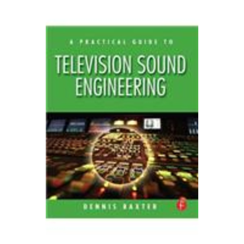 a practical guide to television sound engineering