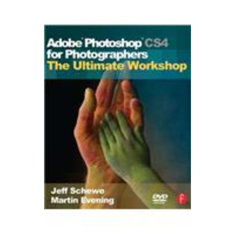 adobe photoshop cs4 for photographers: the ultimate workshop: the ultimate workshop