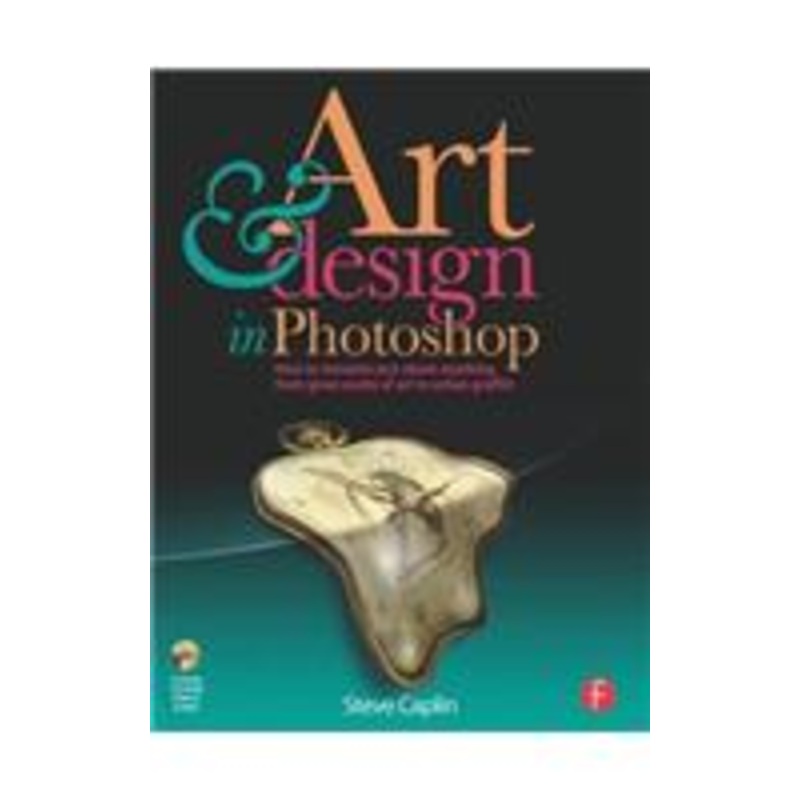 art and design in photoshop: how to simulate just about anything from great works of art to urban graffiti