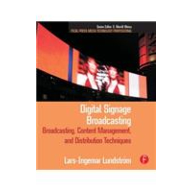 digital signage broadcasting: broadcasting, content management, and distribution techniques