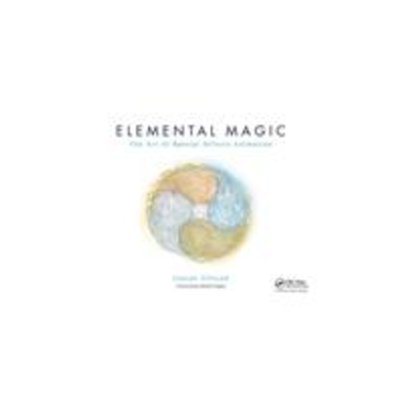 elemental magic, volume i: the art of special effects animation