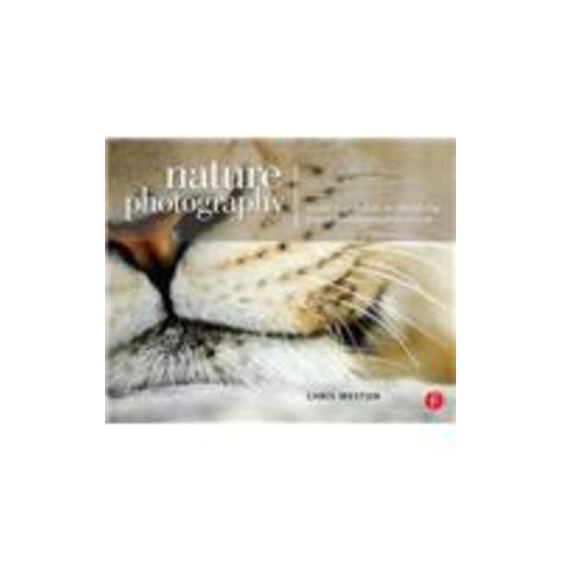 nature photography: insider secrets from the worlds top digital photography professionals: insider secrets from the world’s top digital photography professionals