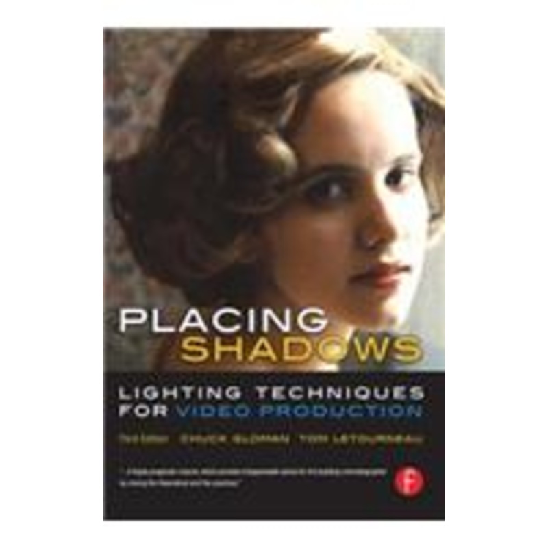 placing shadows: lighting techniques for video production