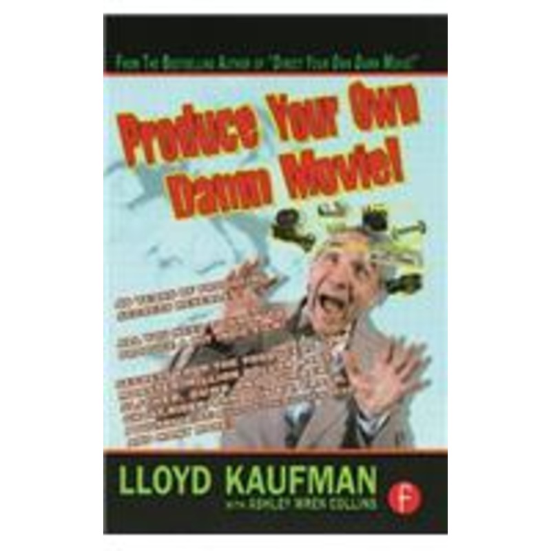 produce your own damn movie!