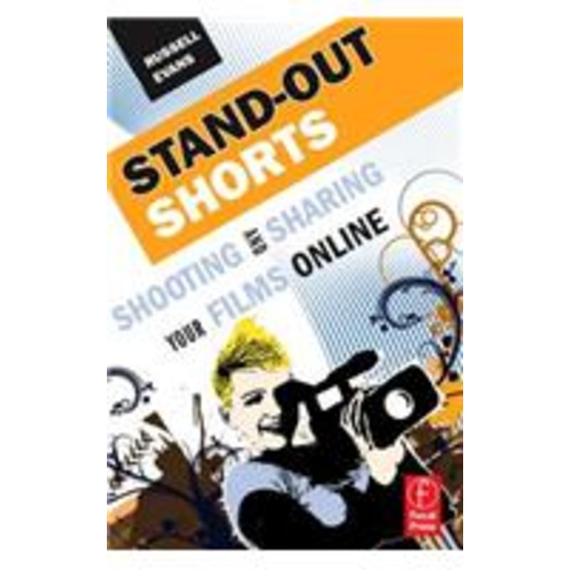 stand-out shorts: shooting and sharing your films online