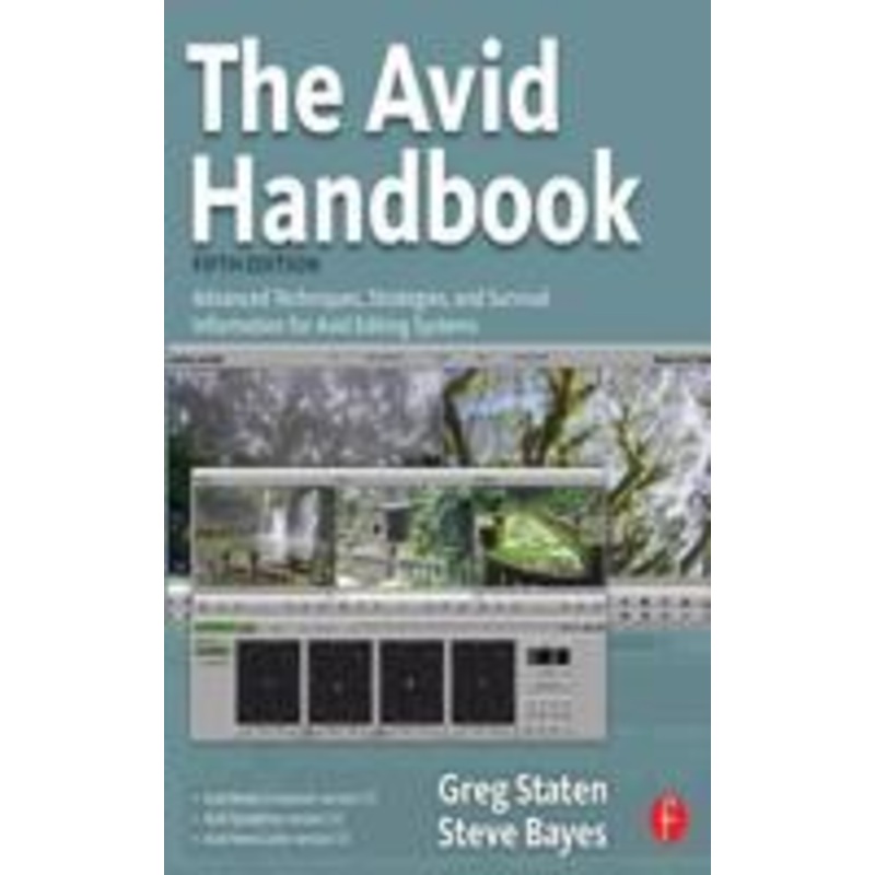 the avid handbook: advanced techniques, strategies, and survival information for avid editing systems