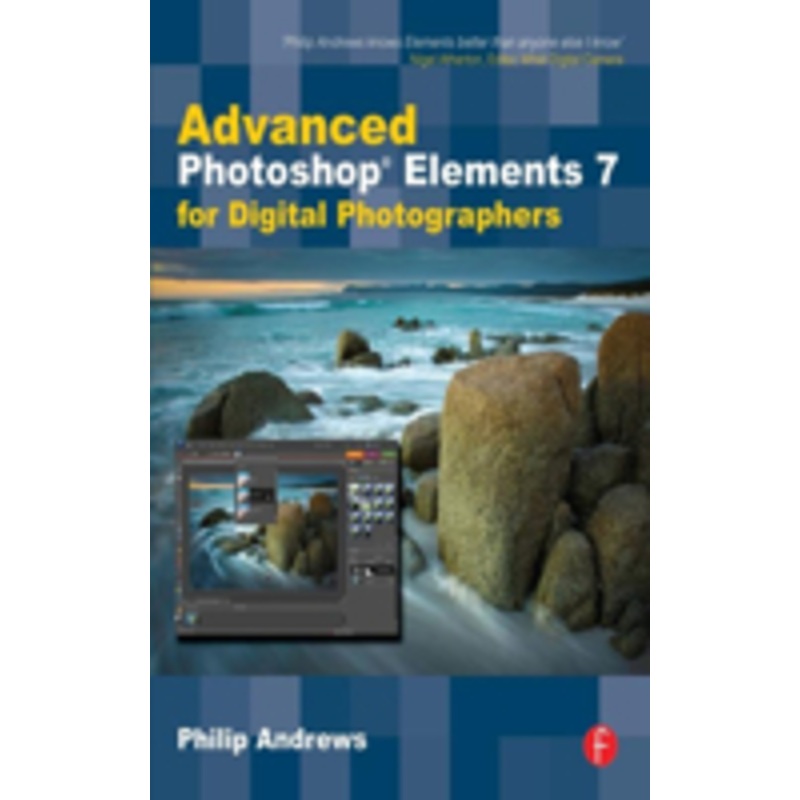 advanced photoshop elements 7 for digital photographers: for digital photographers
