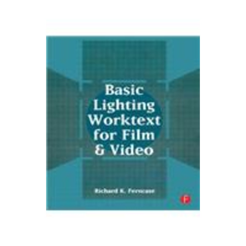 basic lighting worktext for film and video