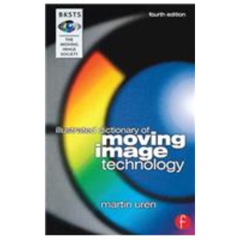 bksts illustrated dictionary of moving image technology