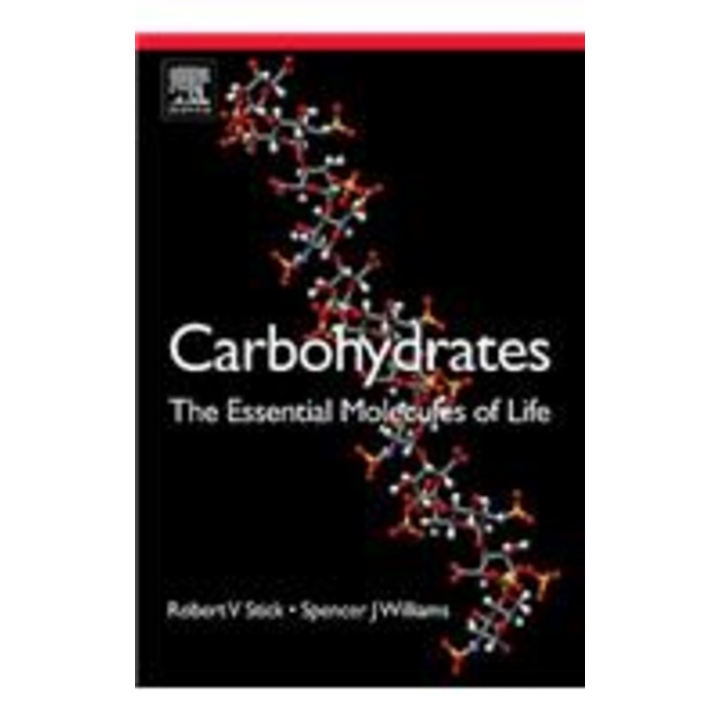 carbohydrates: the essential molecules of life: the essential molecules of life