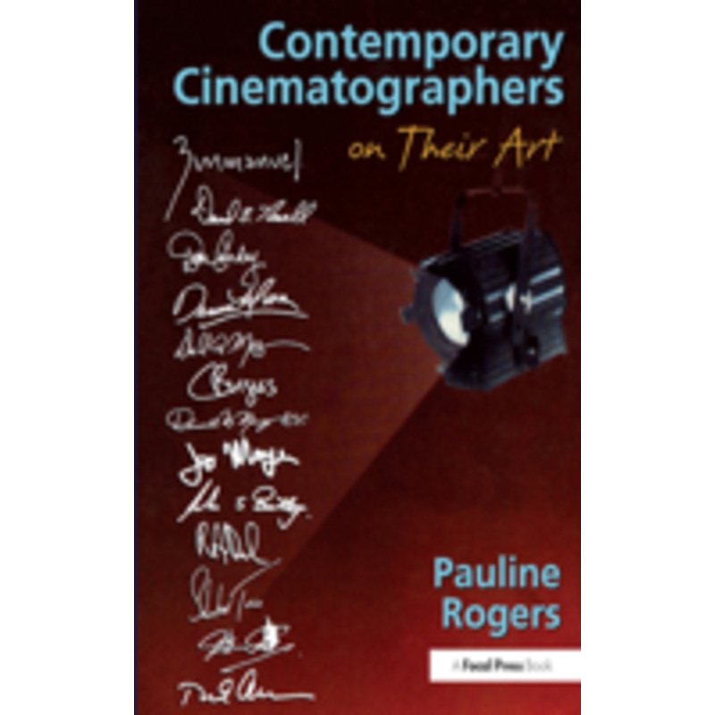 contemporary cinematographers on their art