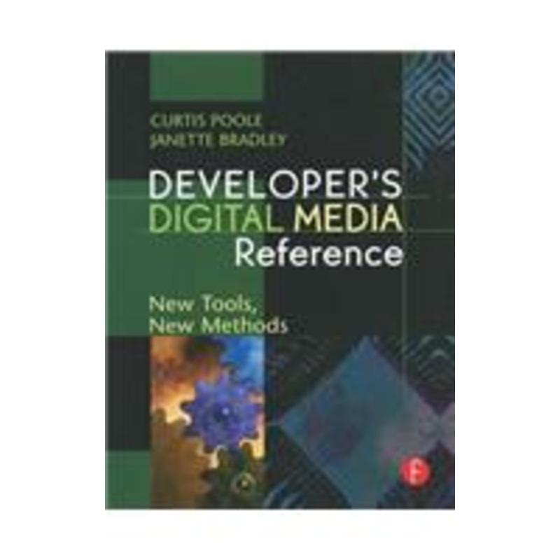 developer’s digital media reference: new tools, new methods