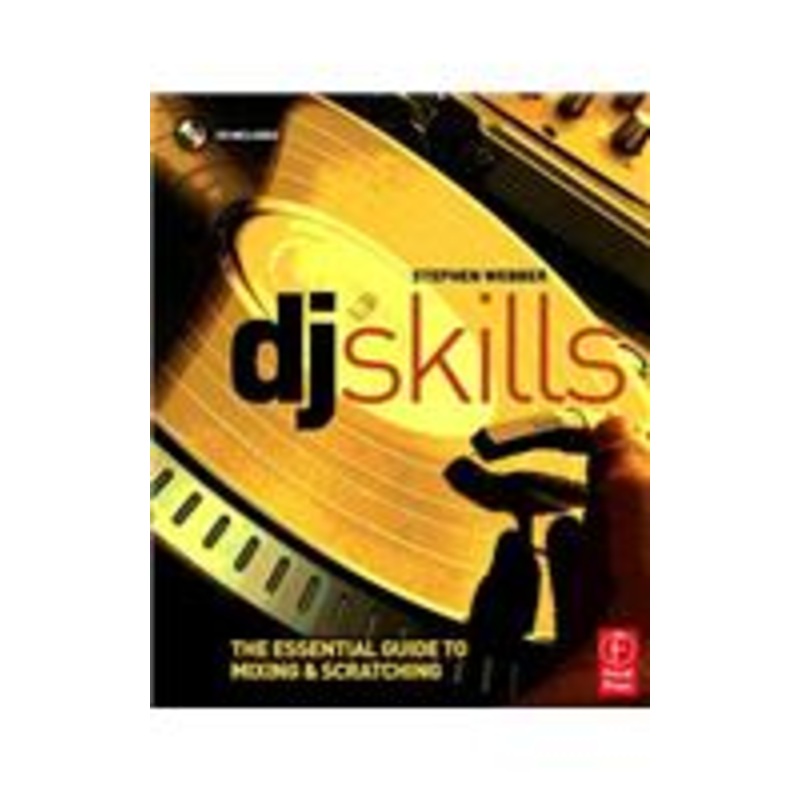 dj skills: the essential guide to mixing and scratching