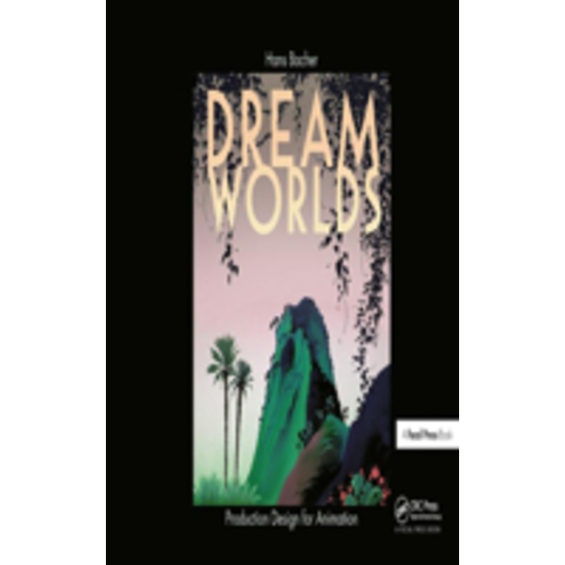 dream worlds: production design for animation: production design in animation
