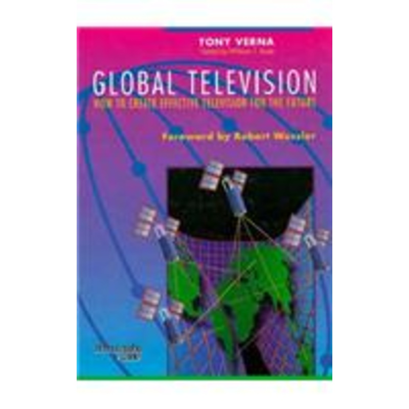 global television: how to create effective television for the future