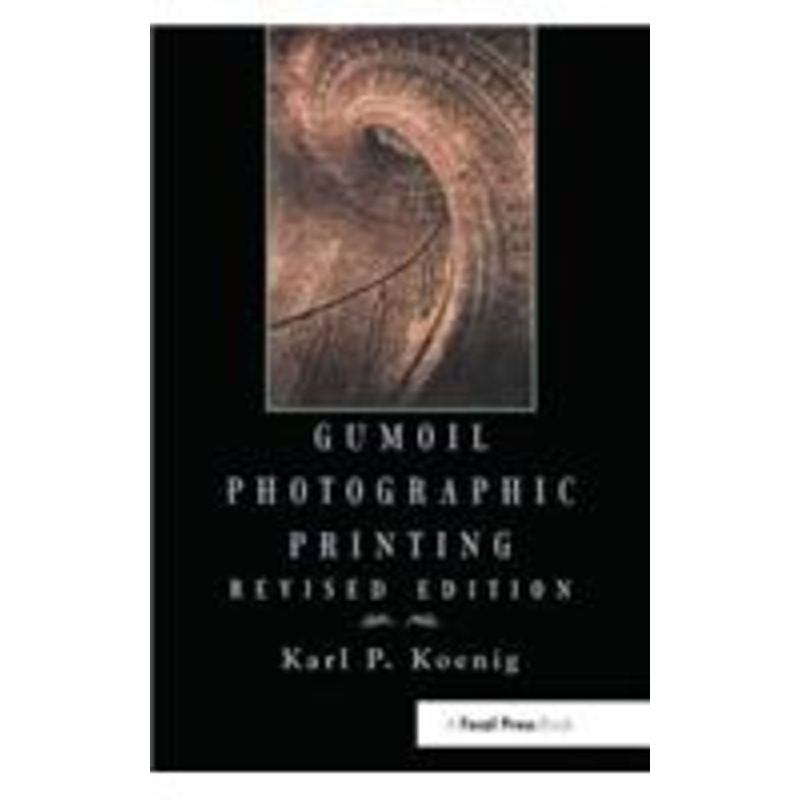 gumoil photographic printing, revised edition