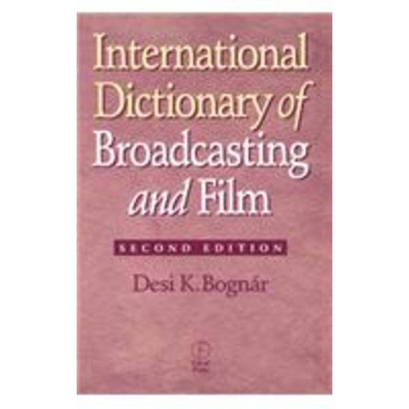 international dictionary of broadcasting and film