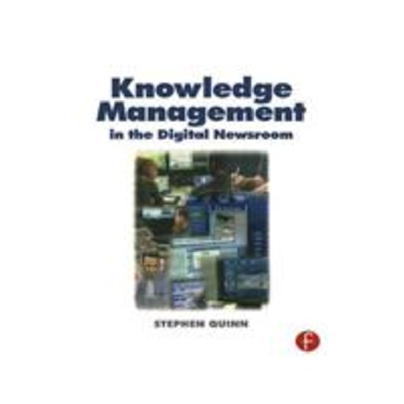 knowledge management in the digital newsroom
