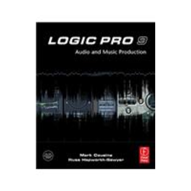 logic pro 9: audio and music production