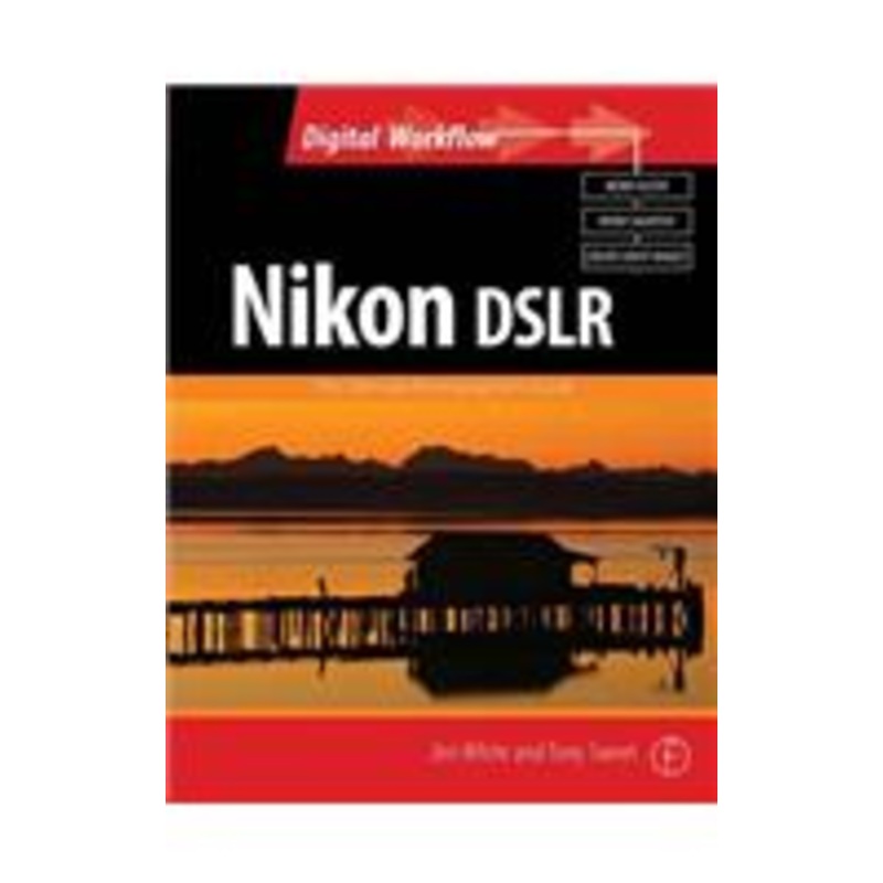 nikon dslr: the ultimate photographer’s guide: the ultimate photographer’s guide